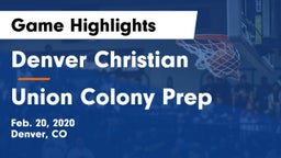 Denver Christian  vs Union Colony Prep Game Highlights - Feb. 20, 2020