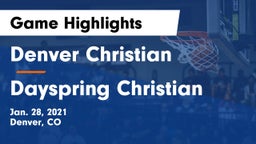 Denver Christian  vs Dayspring Christian  Game Highlights - Jan. 28, 2021