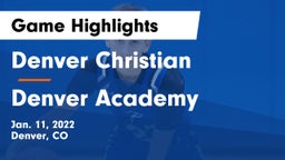 Denver Christian vs Denver Academy Game Highlights - Jan. 11, 2022