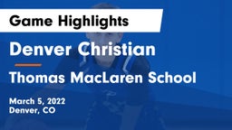 Denver Christian vs Thomas MacLaren School Game Highlights - March 5, 2022