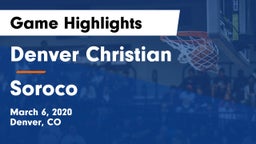 Denver Christian  vs Soroco  Game Highlights - March 6, 2020