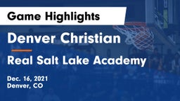 Denver Christian vs Real Salt Lake Academy Game Highlights - Dec. 16, 2021