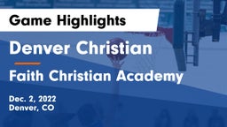 Denver Christian vs Faith Christian Academy Game Highlights - Dec. 2, 2022