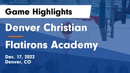 Denver Christian vs Flatirons Academy Game Highlights - Dec. 17, 2022