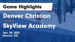 Denver Christian vs SkyView Academy  Game Highlights - Jan. 28, 2023