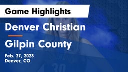 Denver Christian vs Gilpin County  Game Highlights - Feb. 27, 2023