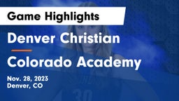 Denver Christian vs Colorado Academy  Game Highlights - Nov. 28, 2023