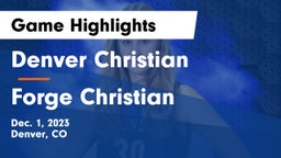 Denver Christian vs Forge Christian Game Highlights - Dec. 1, 2023