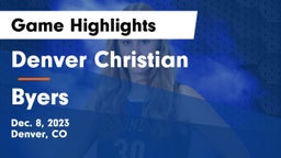 Denver Christian vs Byers  Game Highlights - Dec. 8, 2023