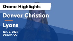Denver Christian vs Lyons  Game Highlights - Jan. 9, 2024