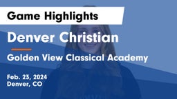 Denver Christian vs Golden View Classical Academy Game Highlights - Feb. 23, 2024
