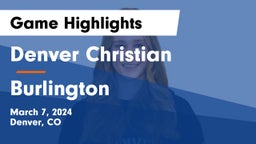 Denver Christian vs Burlington  Game Highlights - March 7, 2024