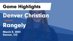 Denver Christian vs Rangely  Game Highlights - March 8, 2024