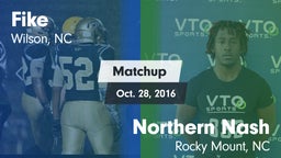 Matchup: Fike  vs. Northern Nash  2016