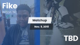 Matchup: Fike  vs. TBD 2018