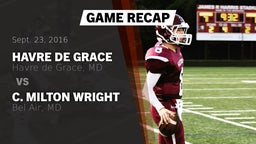 Recap: Havre de Grace  vs. C. Milton Wright  2016