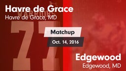 Matchup: Havre de Grace High vs. Edgewood  2016