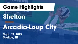 Shelton  vs Arcadia-Loup City  Game Highlights - Sept. 19, 2023