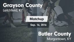 Matchup: Grayson County High vs. Butler County  2016
