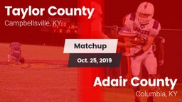 Matchup: Taylor County High vs. Adair County  2019