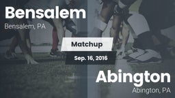 Matchup: Bensalem  vs. Abington  2016