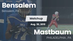 Matchup: Bensalem  vs. Mastbaum 2019