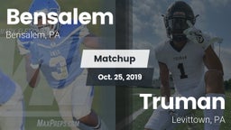 Matchup: Bensalem  vs. Truman  2019