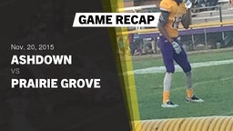 Recap: Ashdown  vs. Prairie Grove  2015