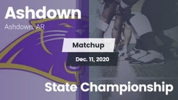 Matchup: Ashdown  vs. State Championship 2020