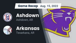 Recap: Ashdown  vs. Arkansas  2022