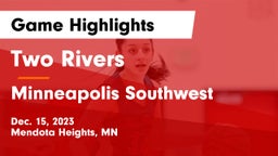 Two Rivers  vs Minneapolis Southwest  Game Highlights - Dec. 15, 2023