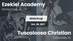 Matchup: Ezekiel Academy High vs. Tuscaloosa Christian  2017