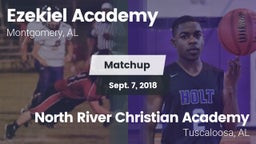 Matchup: Ezekiel Academy High vs. North River Christian Academy  2018