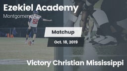 Matchup: Ezekiel Academy High vs. Victory Christian Mississippi 2019