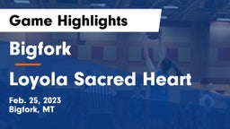 Bigfork  vs Loyola Sacred Heart  Game Highlights - Feb. 25, 2023