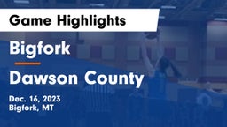 Bigfork  vs Dawson County  Game Highlights - Dec. 16, 2023