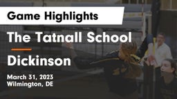 The Tatnall School vs Dickinson Game Highlights - March 31, 2023
