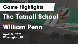 The Tatnall School vs William Penn  Game Highlights - April 24, 2023