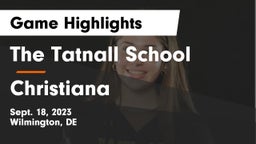 The Tatnall School vs Christiana  Game Highlights - Sept. 18, 2023
