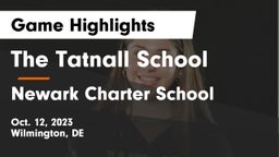 The Tatnall School vs Newark Charter School Game Highlights - Oct. 12, 2023