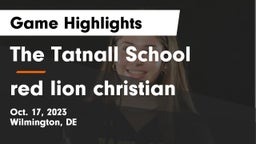The Tatnall School vs red lion christian Game Highlights - Oct. 17, 2023