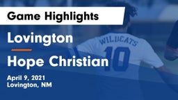 Lovington  vs Hope Christian Game Highlights - April 9, 2021