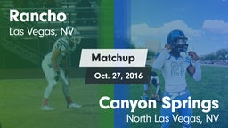 Matchup: Rancho  vs. Canyon Springs  2016