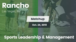 Matchup: Rancho  vs. Sports Leadership & Management 2019