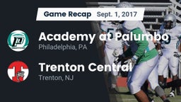 Recap: Academy at Palumbo  vs. Trenton Central  2017