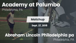 Matchup: Academy at Palumbo H vs. Abraham Lincoln  Philadelphia pa 2018