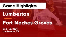 Lumberton  vs Port Neches-Groves  Game Highlights - Dec. 30, 2021