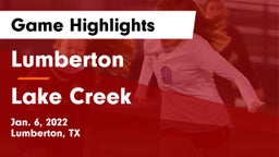 Lumberton  vs Lake Creek  Game Highlights - Jan. 6, 2022