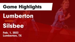 Lumberton  vs Silsbee  Game Highlights - Feb. 1, 2022