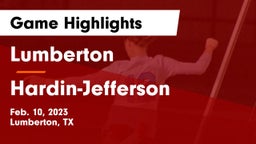 Lumberton  vs Hardin-Jefferson  Game Highlights - Feb. 10, 2023